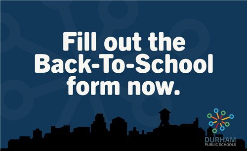 Fill our the Back-to-School form now.